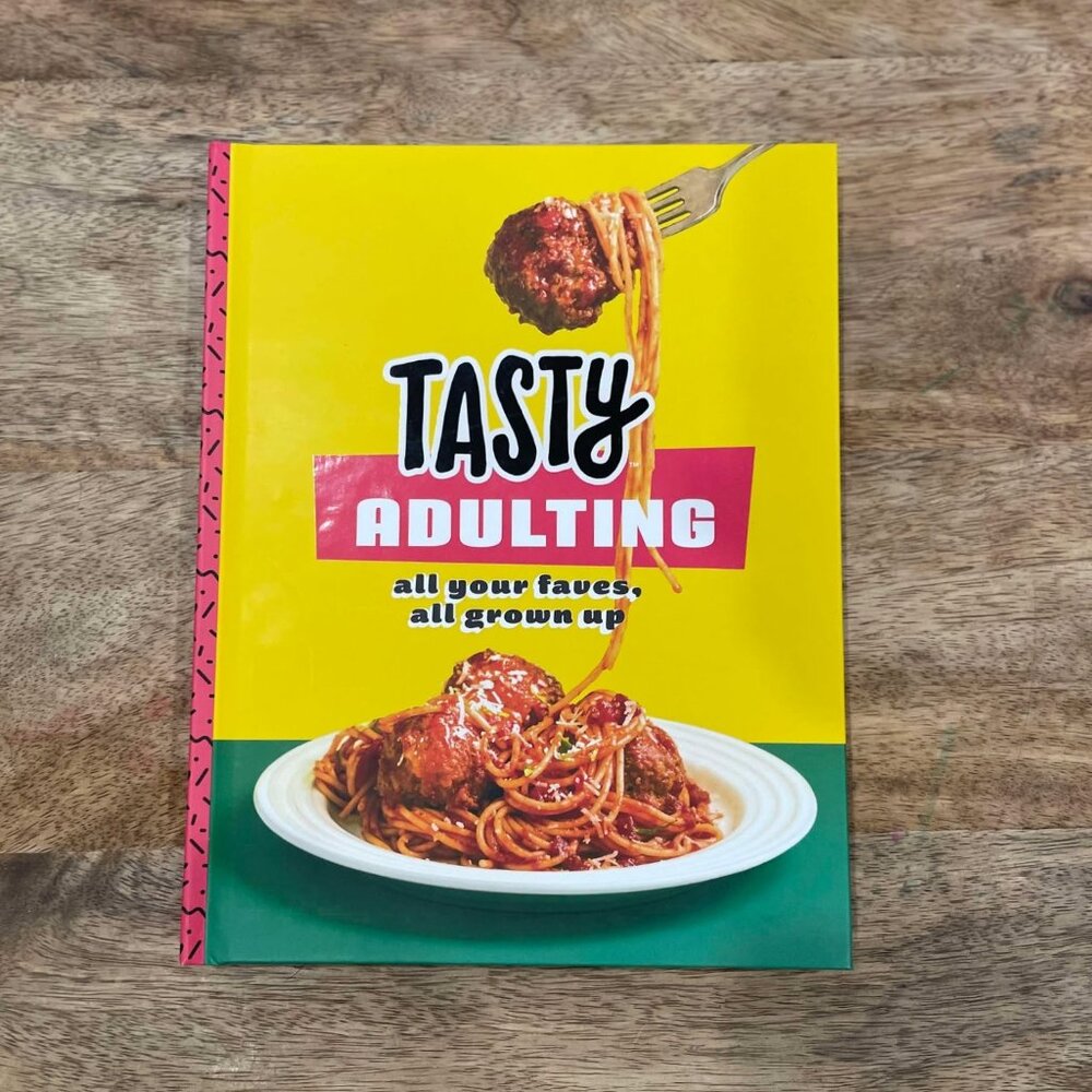 5/$20 NEW Tasty Adulting: All Your Faves, All Grown Up: A Cookbook